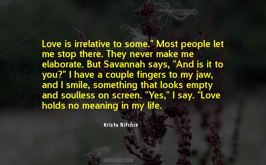 No Love In My Life Quotes #1463811