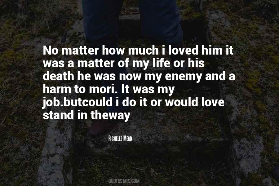 No Love In My Life Quotes #983642