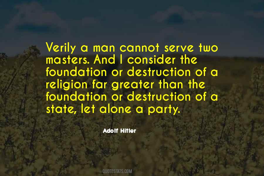 No Man Can Serve Two Masters Quotes #1553617