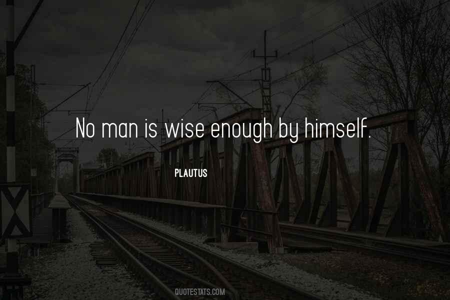 No Man Is Quotes #933500