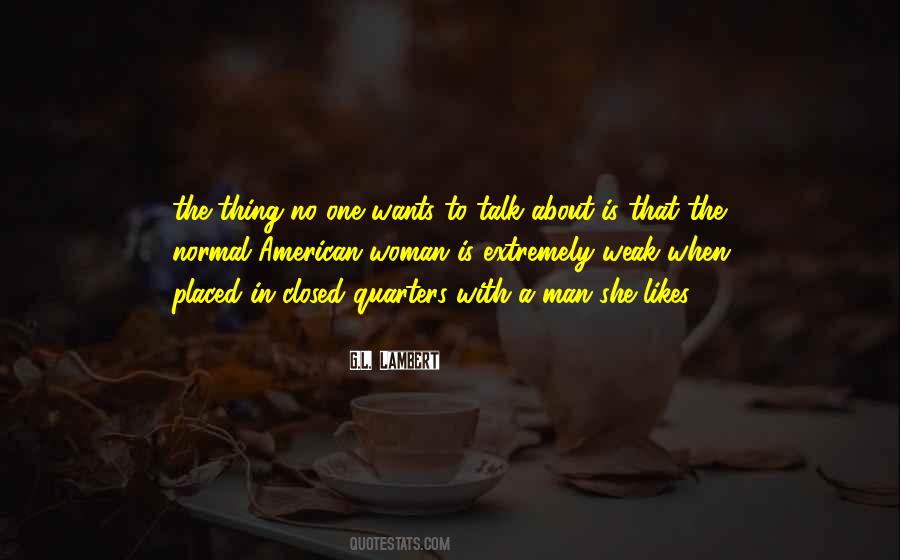 No Man Wants A Woman Quotes #1868165