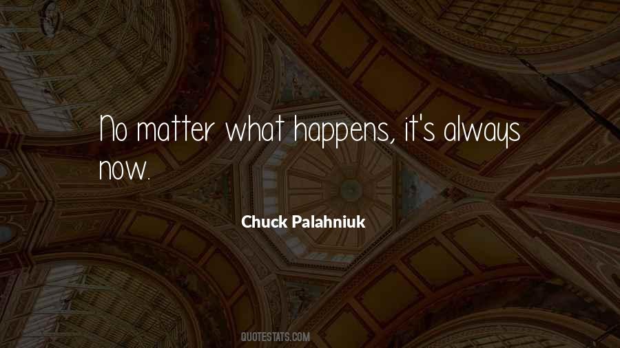 No Matter Happens Quotes #349079