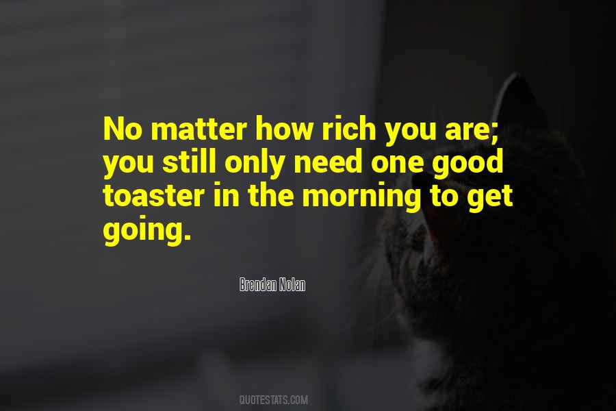 No Matter How Good You Are Quotes #1350379