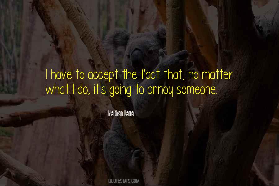 No Matter What I Do Quotes #4864