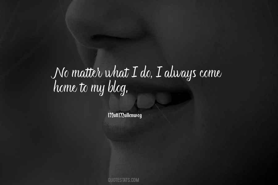 No Matter What I Do Quotes #841145