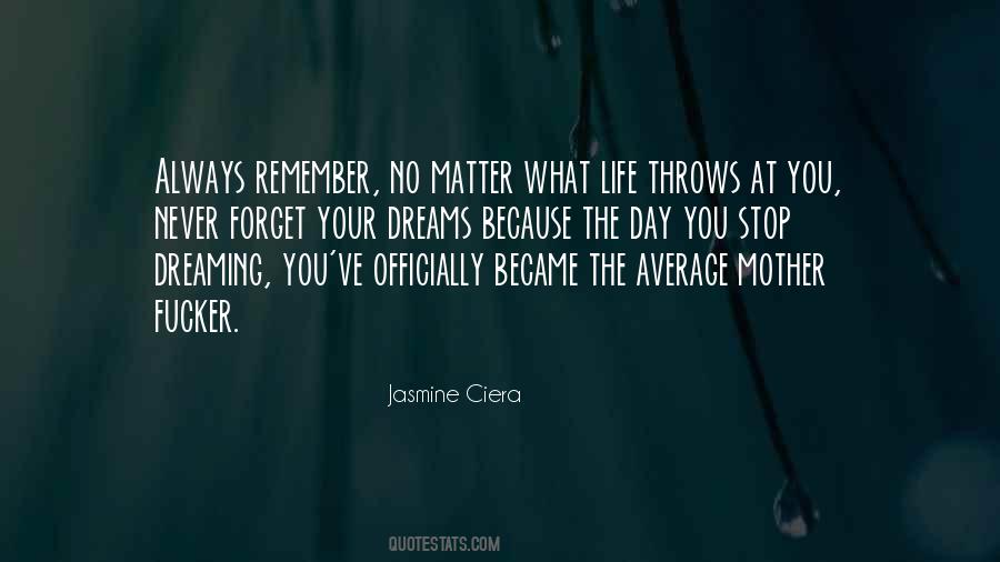 No Matter What Life Throws Quotes #1226730