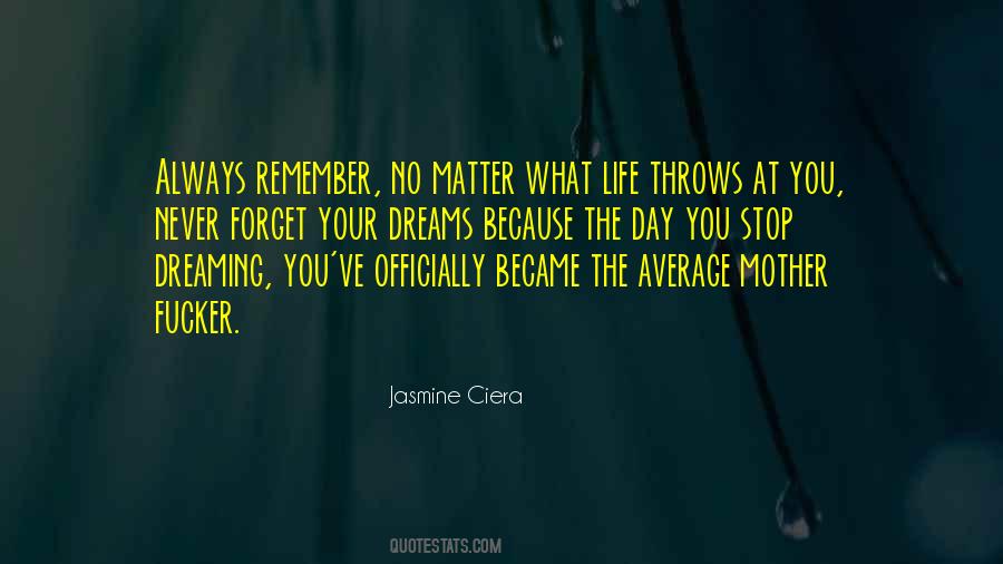 No Matter What Life Throws Your Way Quotes #1226730