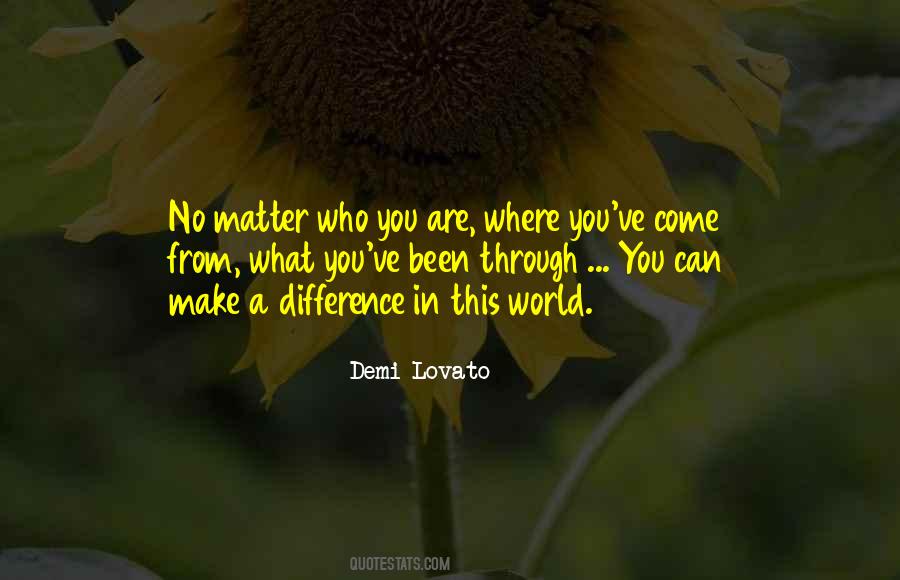 No Matter What We've Been Through Quotes #1278304