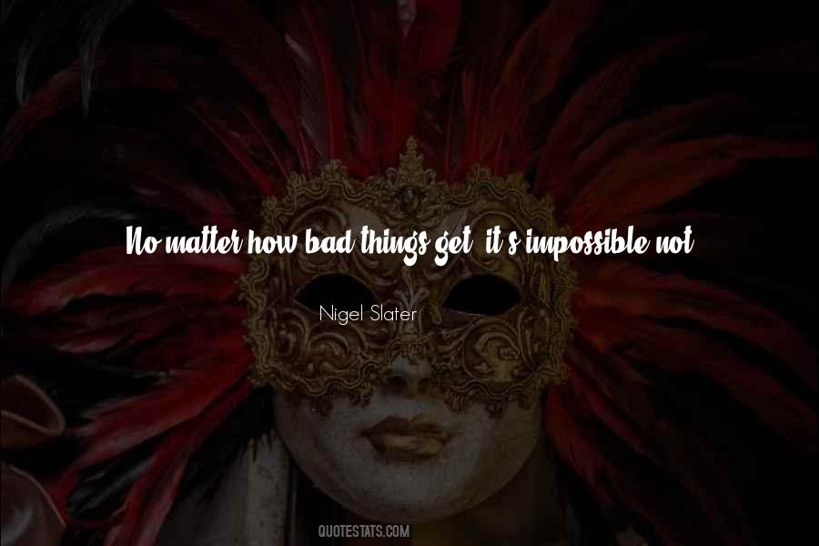 No Matter What We've Been Through Quotes #1541201