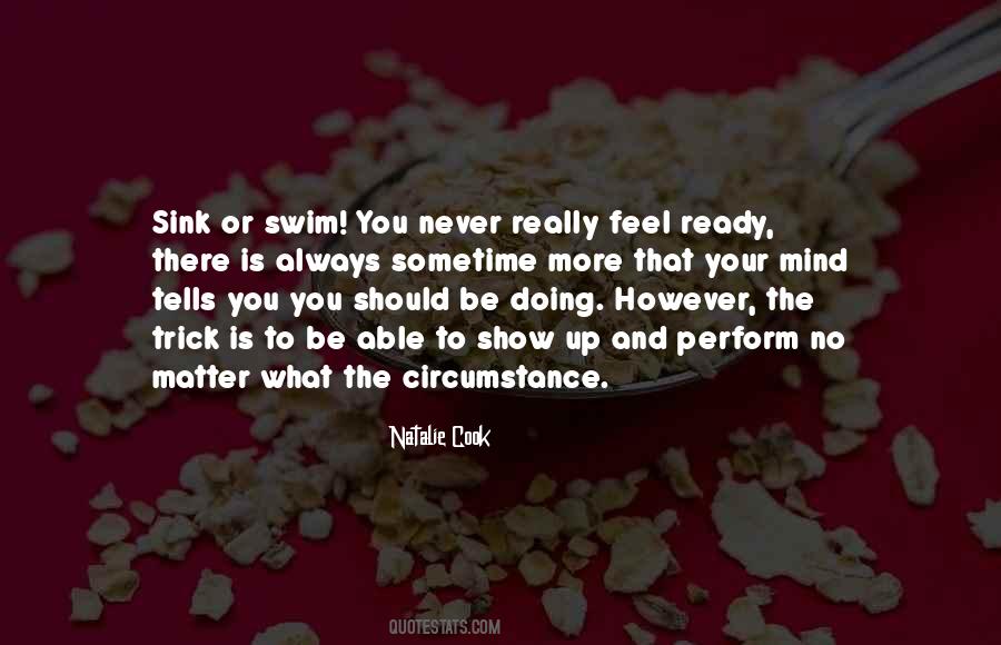 No Matter What You Feel Quotes #340183