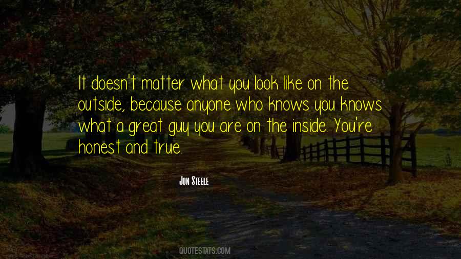 No Matter What You Look Like Quotes #590441