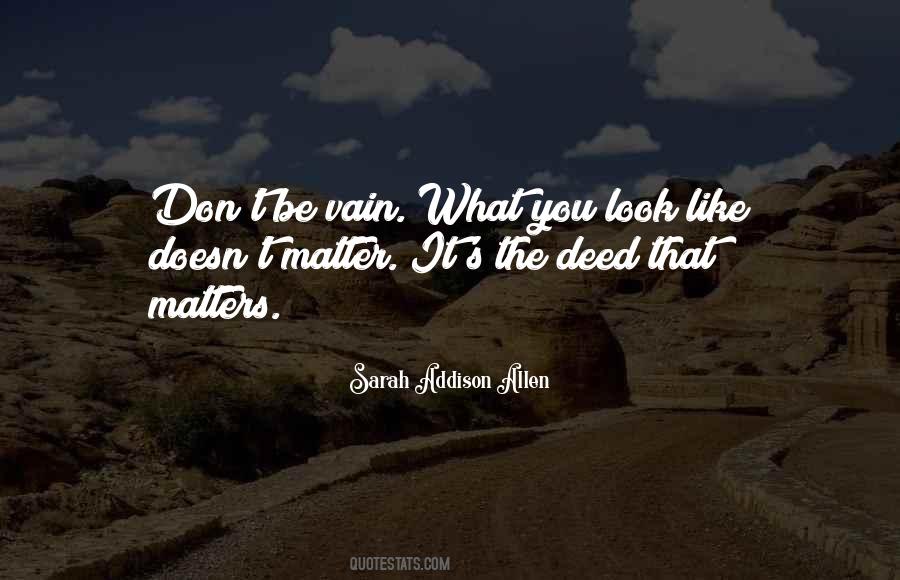 No Matter What You Look Like Quotes #799594