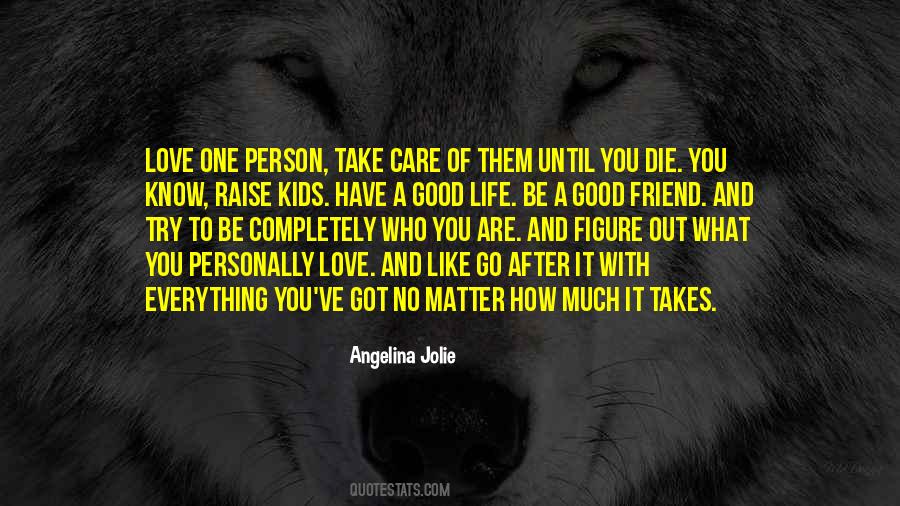 No Matter Where Life Takes You Quotes #653699