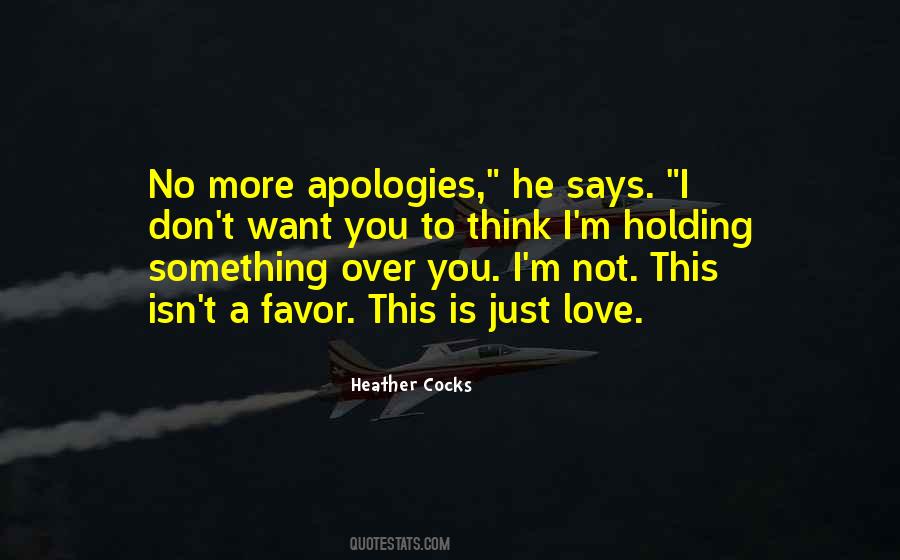 No More Apologies Quotes #1034345