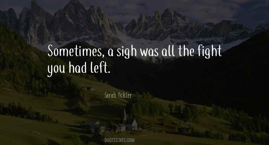 No More Fight Left Quotes #157144