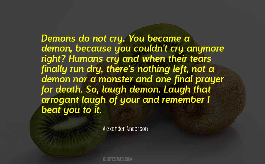 No More Tears Left To Cry Quotes #1319956