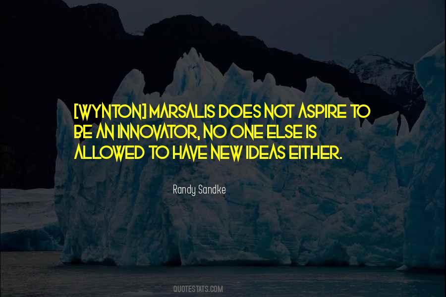 No New Ideas Quotes #612715