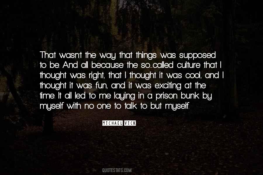 No One But Myself Quotes #1159735