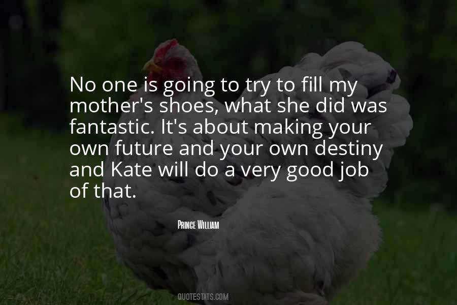 No One Can Fill Your Shoes Quotes #850198