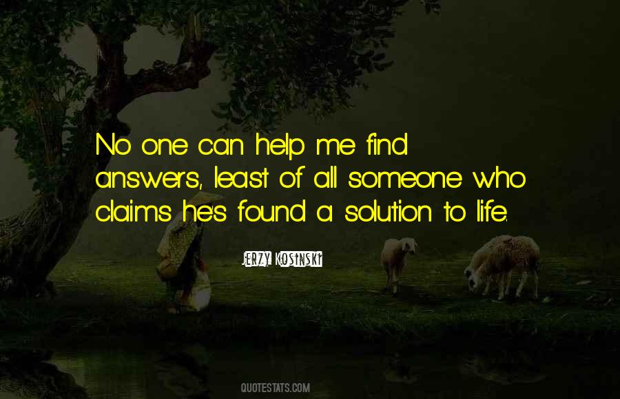 No One Can Help Me Quotes #1713903