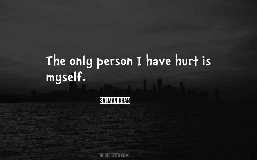 No One Can Hurt Me Quotes #20175