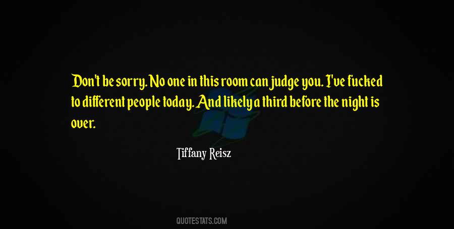 No One Can Judge Quotes #1779335