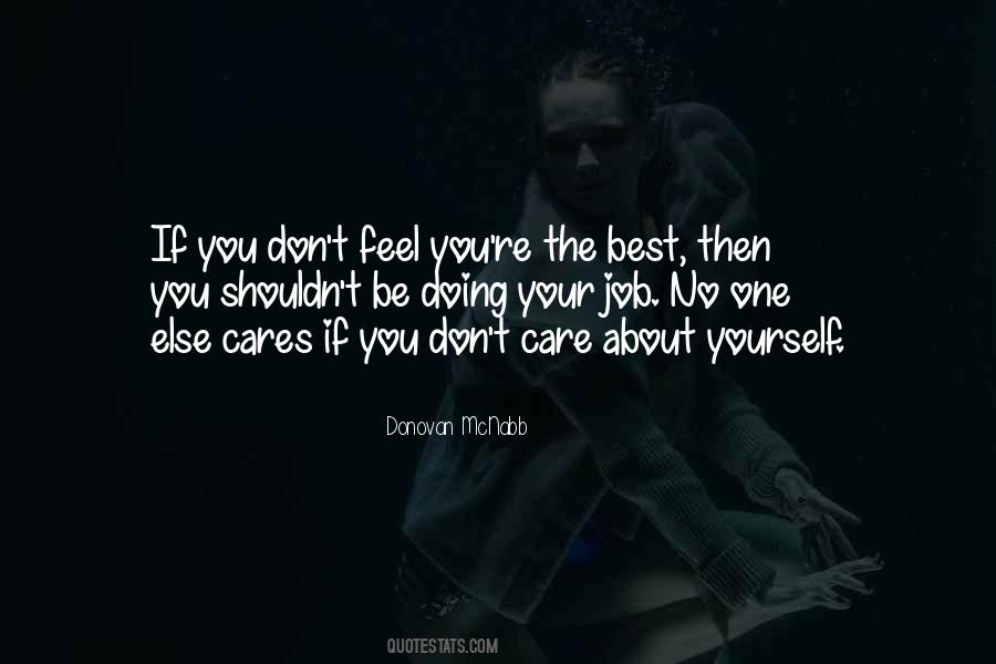 No One Cares How You Feel Quotes #771254