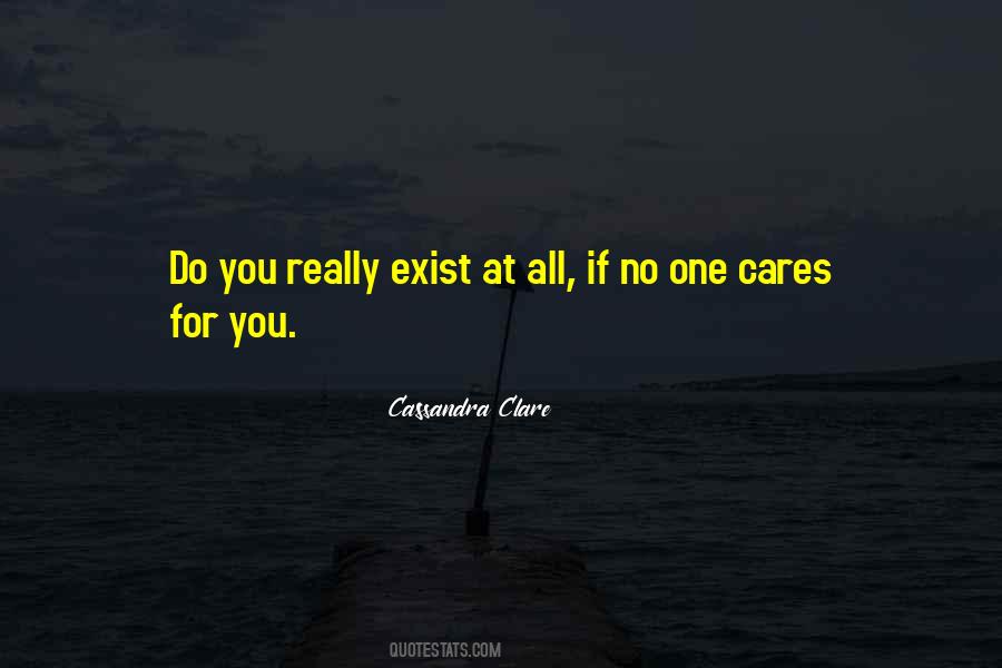 No One Cares You Quotes #1287709