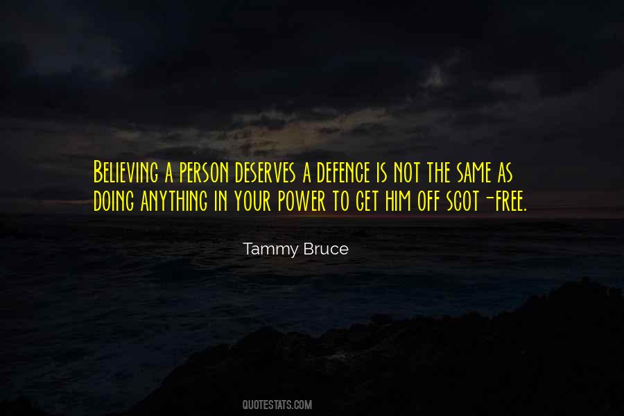 No One Deserves Anything Quotes #1346516