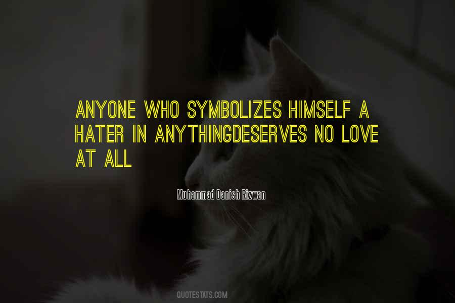 No One Deserves Anything Quotes #1791128