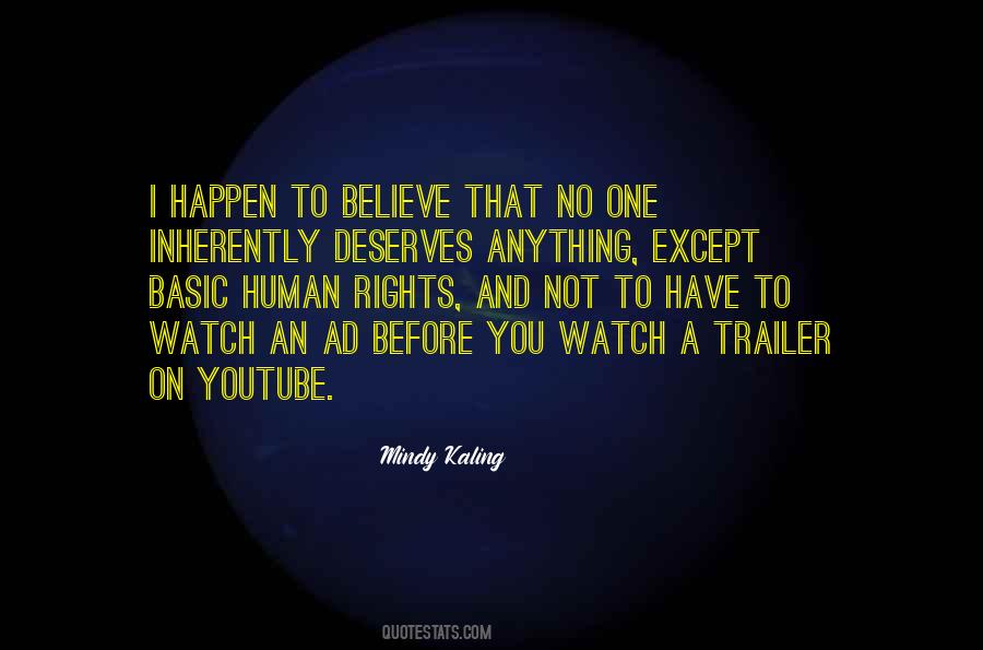 No One Deserves Anything Quotes #250752