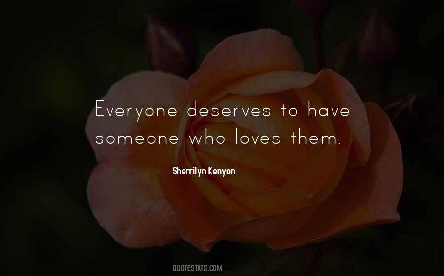 No One Deserves Love Quotes #412792