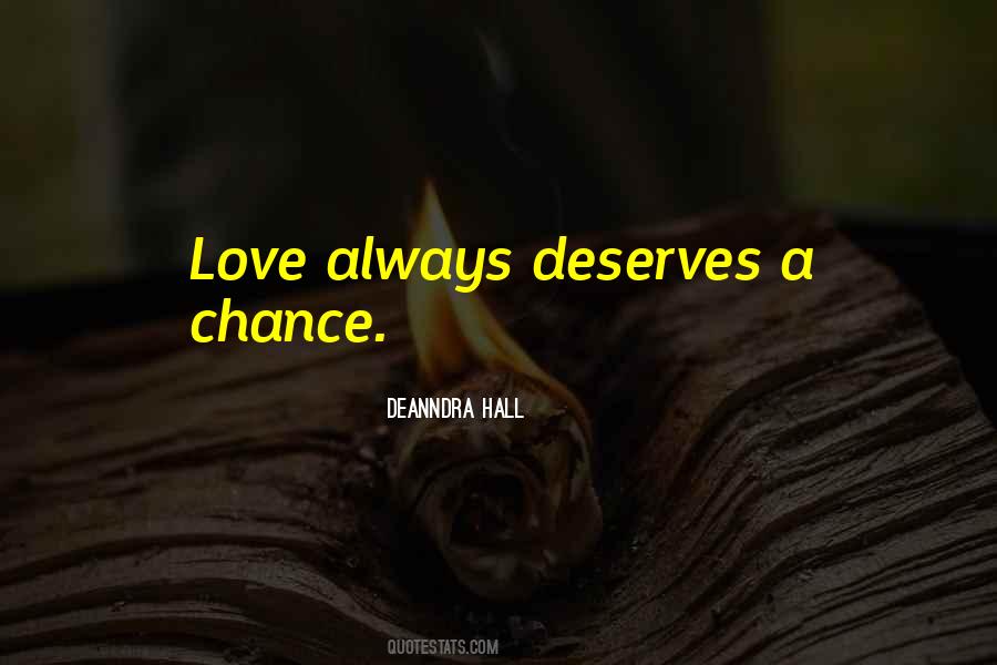 No One Deserves Love Quotes #579575