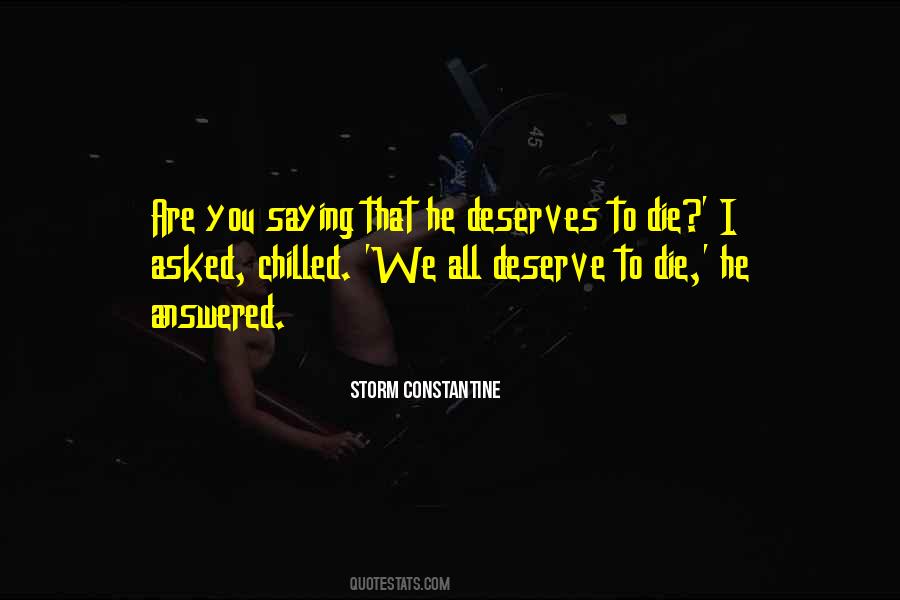 No One Deserves To Die Quotes #181923