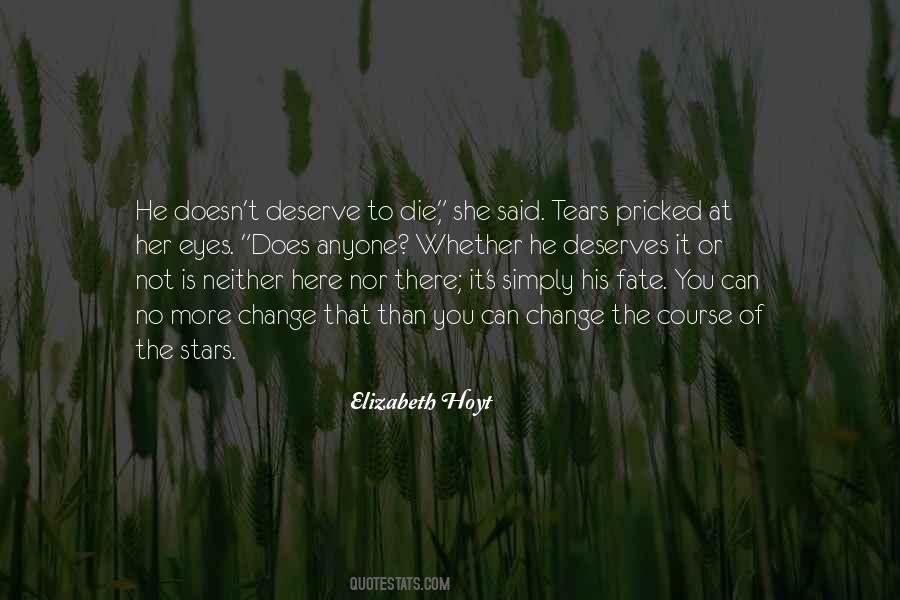 No One Deserves Your Tears Quotes #1835201