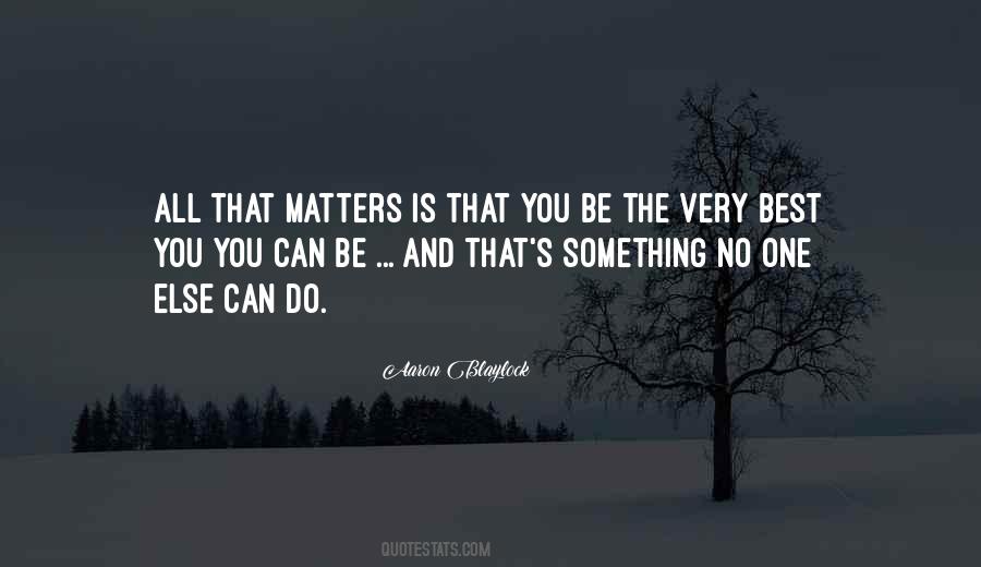 No One Else Matters Quotes #1306990