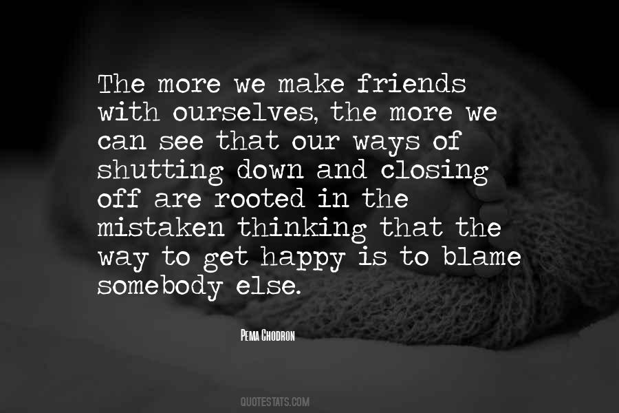 No One Else To Blame Quotes #571828