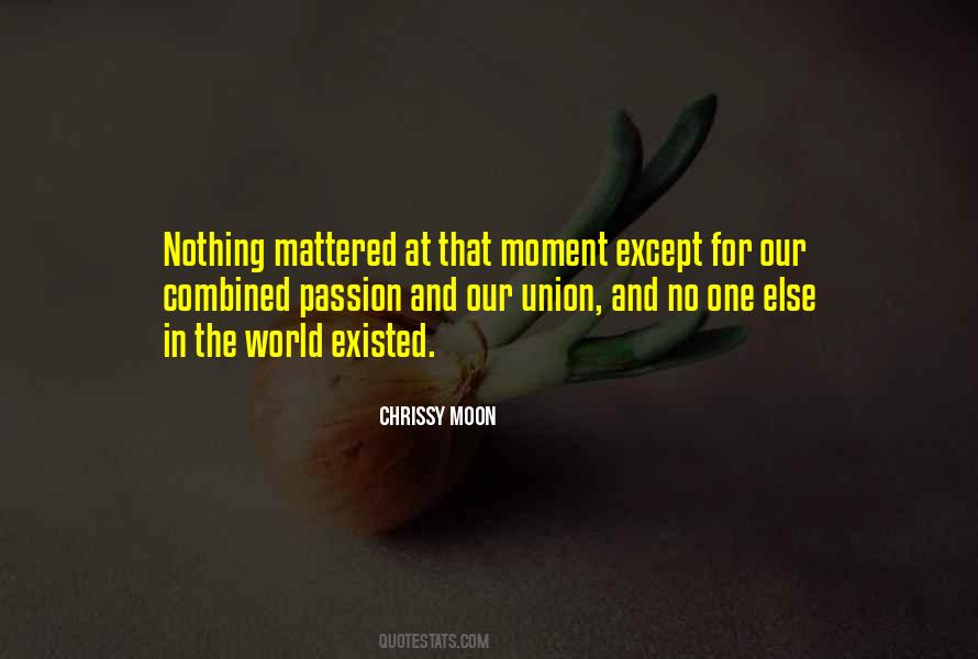 No One In The World Quotes #147476 No One In The World Quotes #147476