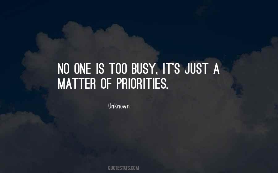 No One Is Busy Quotes #1129501