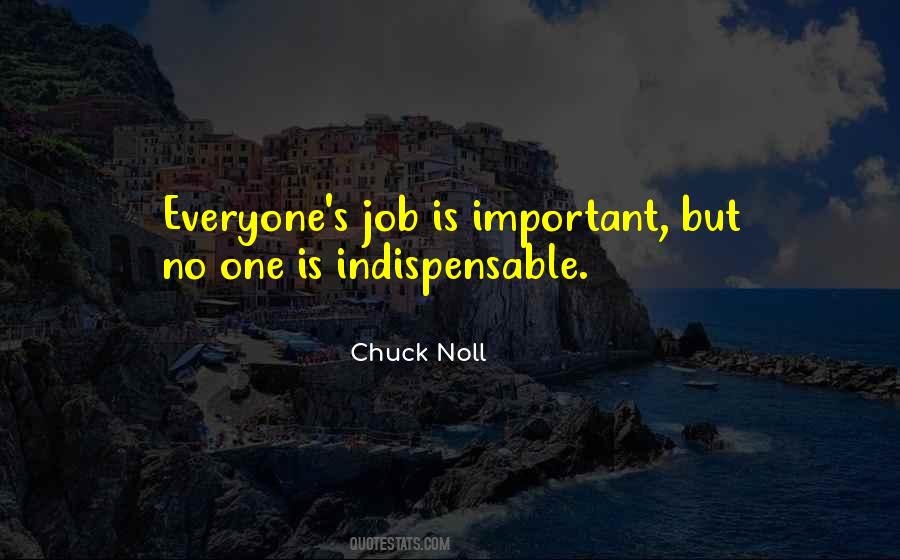 No One Is Indispensable Quotes #436312