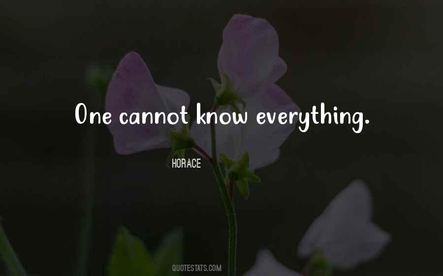 No One Knows Everything Quotes #136518