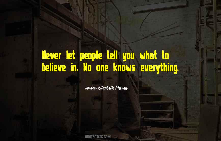 No One Knows Everything Quotes #606641