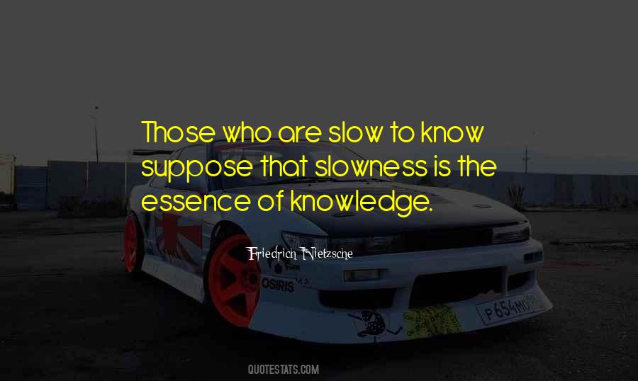 No One Knows Who I Am Quotes #2544