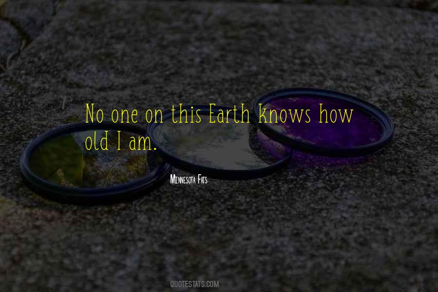 No One Knows Who I Am Quotes #926