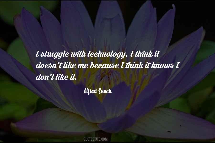 No One Knows Your Struggle Quotes #316200
