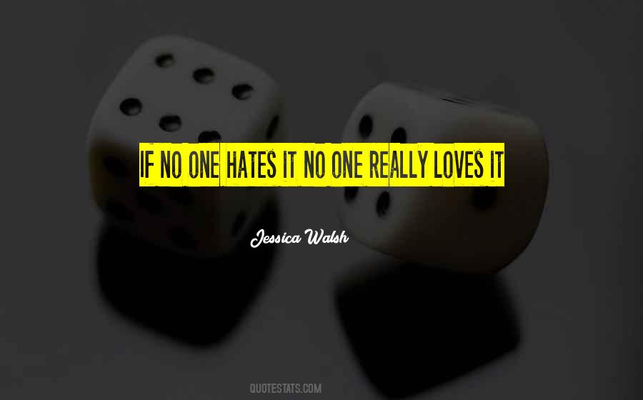 No One Loves Quotes #820254