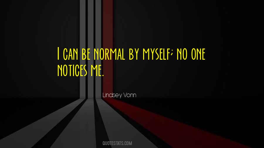 No One Notices Quotes #1721831