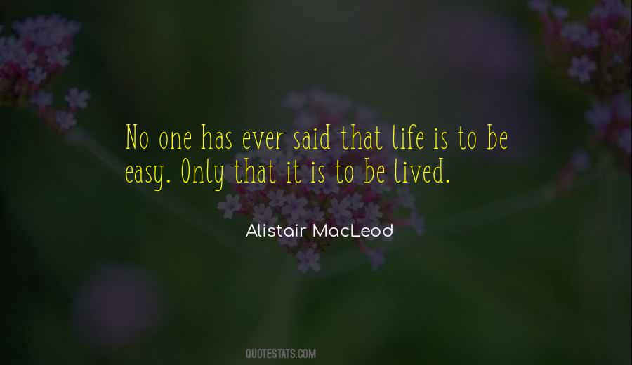 No One Said Life Would Be Easy Quotes #730693