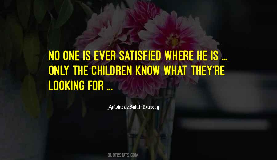 No One Satisfied Quotes #1279278