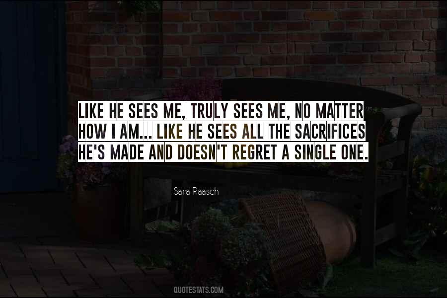 No One Sees Me Quotes #1422912